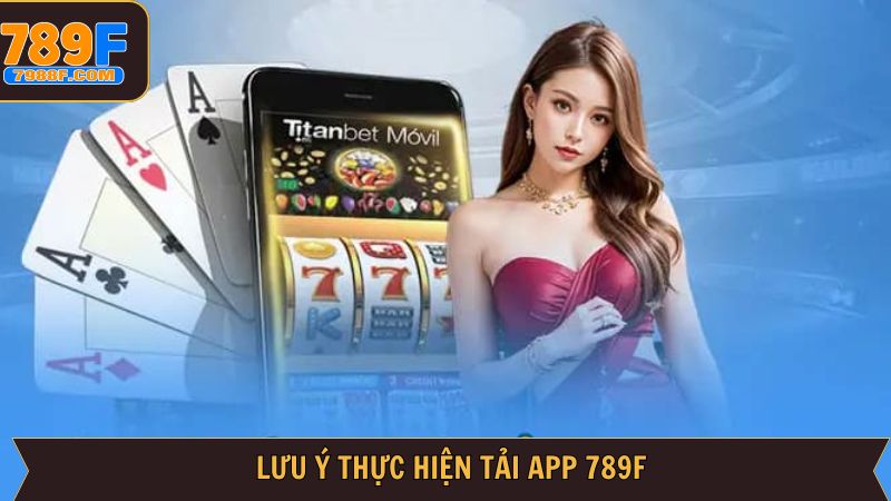Lưu ý quan trọng trong quá trình tải app 